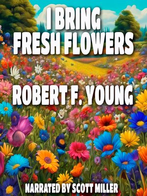 cover image of I Bring Fresh Flowers